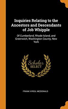 portada Inquiries Relating to the Ancestors and Descendants of job Whipple: Of Cumberland, Rhode Island, and Greenwich, Washington County, new York 