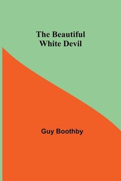 portada The Beautiful White Devil (en Inglés)