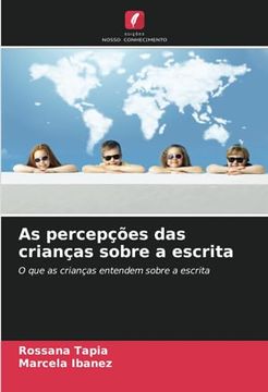 portada As Percepções das Crianças Sobre a Escrita: O que as Crianças Entendem Sobre a Escrita