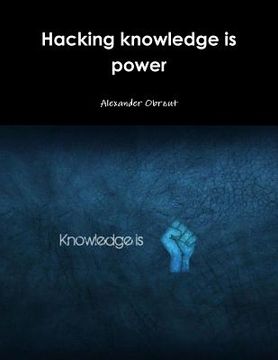 portada Hacking knowledge is power (en Inglés)