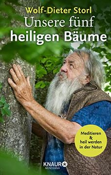 portada Unsere Fünf Heiligen Bäume: Meditieren und Heil Werden in der Natur