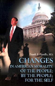 portada changes in american morality: of the people; by the people; for the self