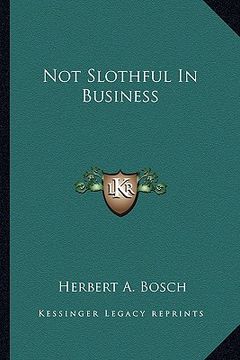 portada not slothful in business (en Inglés)