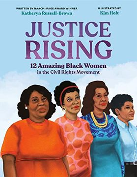 portada Justice Rising: 12 Amazing Black Women in the Civil Rights Movement 