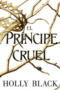 portada El Principe Cruel - Holly Black - Libro Físico
