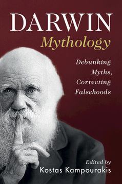portada Darwin Mythology: Debunking Myths, Correcting Falsehoods (en Inglés)