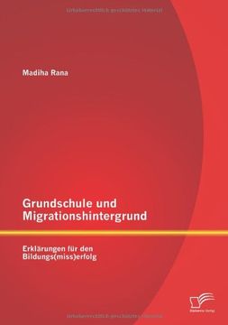 portada Grundschule Und Migrationshintergrund: Erkl Rungen Fur Den Bildungs(miss)Erfolg (German Edition)