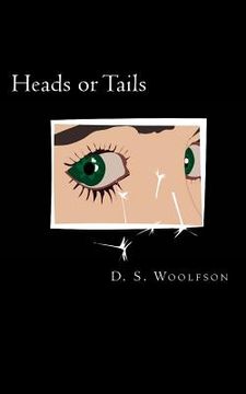 portada Heads or Tails: An intensely sensual tale of obsession and longing (en Inglés)