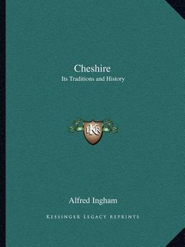 portada cheshire: its traditions and history (en Inglés)
