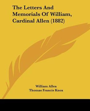 portada the letters and memorials of william, cardinal allen (1882) (en Inglés)