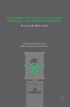 portada Exploring the Toxicity of Lateral Violence and Microaggressions: Poison in the Water Cooler