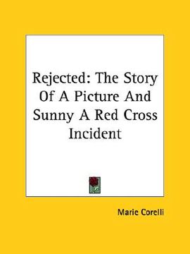portada rejected: the story of a picture and sunny a red cross incident (en Inglés)