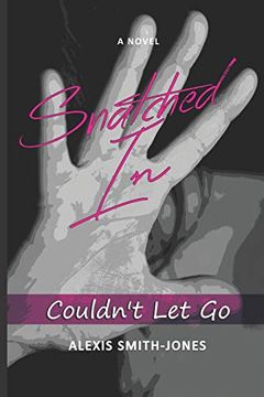 portada Snatched in: Couldn't let go (en Inglés)