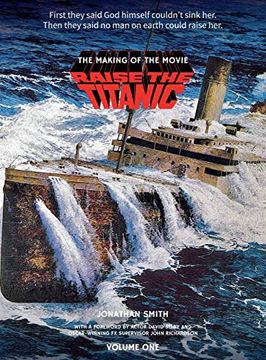 portada Raise the Titanic - the Making of the Movie Volume 1 (Hardback) (en Inglés)