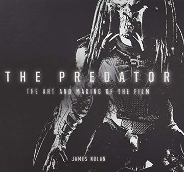 portada The Predator: The art and Making of the Film (in English)