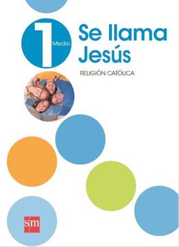 portada Religion 1º Medio - Se Llama Jesús