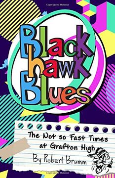 portada Blackhawk Blues: The not so Fast Times at Grafton High (en Inglés)
