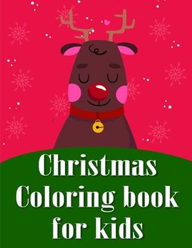 portada Christmas Coloring Book for Kids: The Coloring Books for Animal Lovers, design for kids, Children, Boys, Girls and Adults