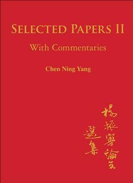 portada Selected Papers of Chen Ning Yang II: With Commentaries (en Inglés)