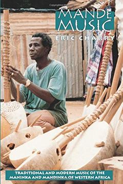 portada Mande Music: Traditional and Modern Music of the Maninka and Mandinka of Western Africa (Chicago Studies in Ethnomusicology) (en Inglés)