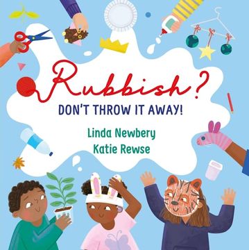 portada Rubbish?: Don't Throw It Away! (in English)