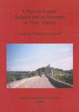 portada a place in europe: bulgaria and its museums in 'new' europe