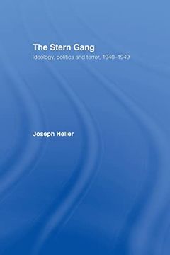 portada The Stern Gang: Ideology, Politics and Terror, 1940-1949 (en Inglés)