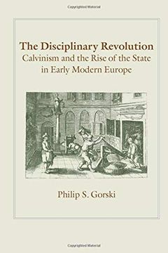 portada The Disciplinary Revolution: Calvinism and the Rise of the State in Early Modern Europe (en Inglés)