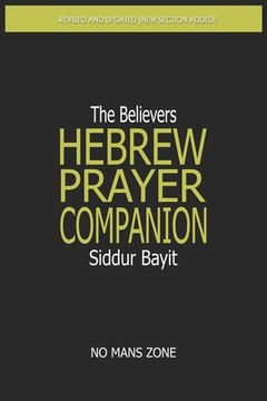 portada Siddur Bayit The Believers Hebrew Prayer Companion: The Believers Hebrew Prayer Companion (en Inglés)