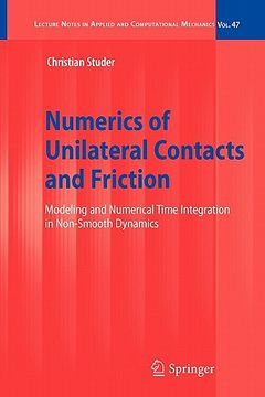 portada numerics of unilateral contacts and friction: modeling and numerical time integration in non-smooth dynamics (en Inglés)