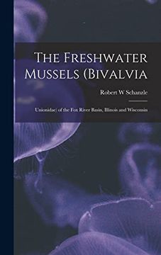 portada The Freshwater Mussels (Bivalvia: Unionidae) of the fox River Basin, Illinois and Wisconsin (en Inglés)