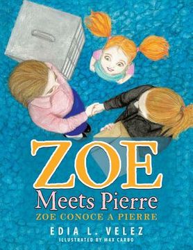portada Zoe Meets Pierre: Zoe conoce a Pierre (en Inglés)