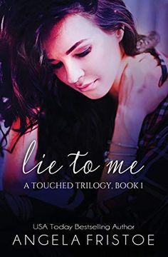 portada Lie to me: Volume 1 (a Touched Trilogy) (in English)