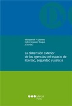 portada La dimensión exterior de las agencias del espacio de libertad, seguridad y justicia (Monografías jurídicas)