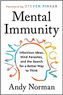 portada Mental Immunity: Infectious Ideas, Mind-Parasites, and the Search for a Better way to Think (in English)