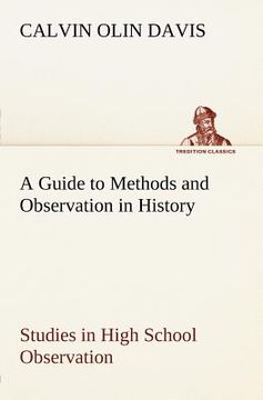portada a guide to methods and observation in history studies in high school observation (in English)