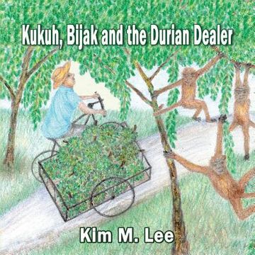 portada Kukuh, Bijack and the Durian Dealer (in English)