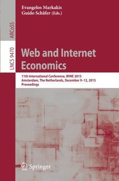 portada Web and Internet Economics: 11th International Conference, WINE 2015, Amsterdam, The Netherlands, December 9-12, 2015, Proceedings (Lecture Notes in Computer Science)