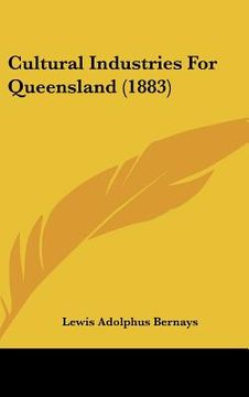 portada cultural industries for queensland (1883) (en Inglés)