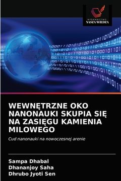 portada WewnĘtrzne Oko Nanonauki Skupia SiĘ Na ZasiĘgu Kamienia Milowego (en Polaco)