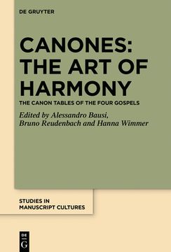portada Canones: The art of Harmony; The Canon Tables of the Four Gospels (Studies in Manuscript Cultures) (Studies in Manuscript Cultures, 18) [Hardcover ] 