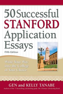 portada 50 Successful Stanford Application Essays: Write Your Way Into the College of Your Choice (en Inglés)