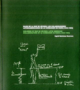 portada HIJOS DE LA RUE DE SEVRES LOS COLABORADORES LATINOAMERICANOS DE LE CORBUSIER EN PARIS