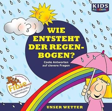 portada Cd Wissen Junior - Kids Academy - wie Entsteht der Regenbogen? Coole Antworten auf Clevere Fragen: Unser Wetter, 1 cd (en Alemán)