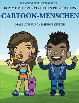 portada Malbuch fur 7+ Jahrige Kinder (Cartoon-Menschen): Dieses Buch Enthalt 40 Stressfreie Farbseiten, mit Denen die Frustration Verringert und das. Helfen, die Kontrolle Uber die Feder zu e (in German)