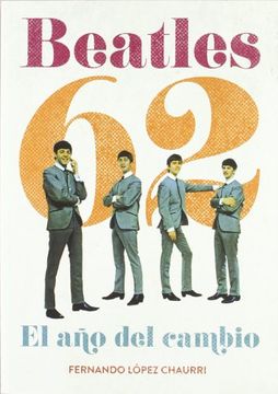 portada BEATLES 62: El año del cambio. (in Spanish)