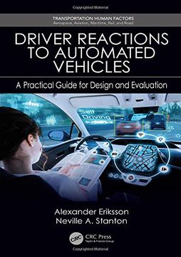 portada Driver Reactions to Automated Vehicles: A Practical Guide for Design and Evaluation (Transportation Human Factors) (en Inglés)