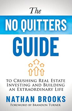 portada The no Quitters Guide to Crushing Real Estate Investing and Building an Extraordinary Life (en Inglés)