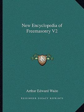 portada new encyclopedia of freemasonry v2 (en Inglés)