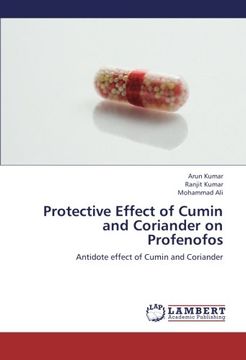 portada Protective Effect of Cumin and Coriander on Profenofos: Antidote effect of Cumin and Coriander